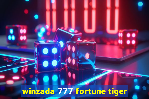 winzada 777 fortune tiger